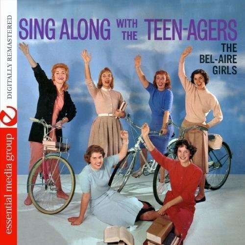 Cover for Bel-aire Girls · Sing Along With The Teen-Agers-Bel-Aire Girls (CD) (2012)