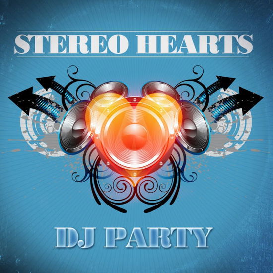 Stereo Hearts-Dj Party - DJ Party - Musiikki - Essential - 0894231504723 - keskiviikko 8. elokuuta 2012