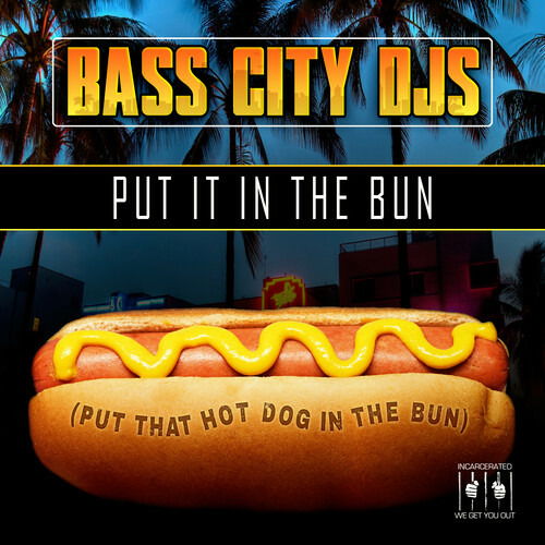 Cover for Bass City Djs · Put It In The Bun (Put That Hot Dog In The Bun) (CD) (2022)