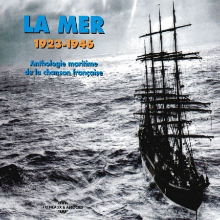 La Mer: Anthologie Maritime De La Chanson / Var - La Mer: Anthologie Maritime De La Chanson / Var - Musik - FREMEAUX - 3448960219723 - 17. Mai 2004