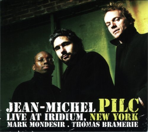 Jean Michel Pilc · Live at Iridium, New York (CD) [Digipack] (2005)
