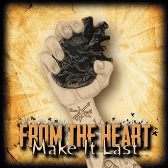 From The Heart · Make It Last (CD) (2018)