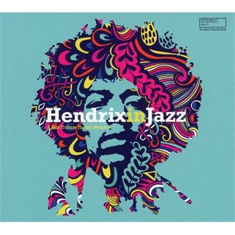 Hendrix in Jazz / Various - Hendrix in Jazz / Various - Musikk - Wagram - 3596973507723 - 6. oktober 2017