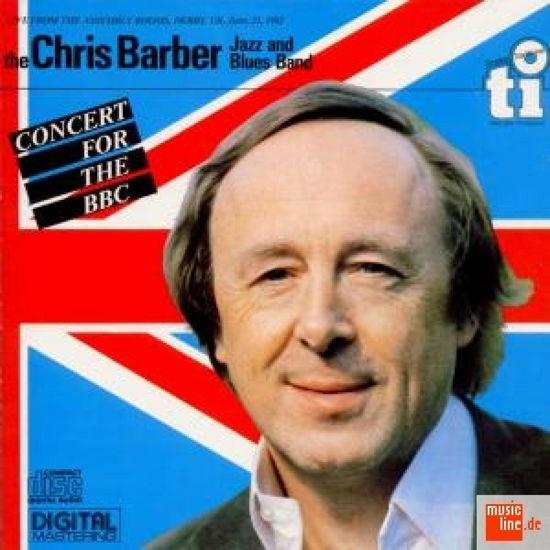 Concert for the Bbc - Chris Barber - Musiikki - TIMELESS RECORDS - 4003099993723 - perjantai 29. huhtikuuta 1988