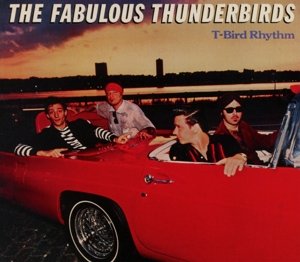 Cover for Fabulous Thunderbirds · T-Bird Rhythm (CD) [Digipak] (2013)