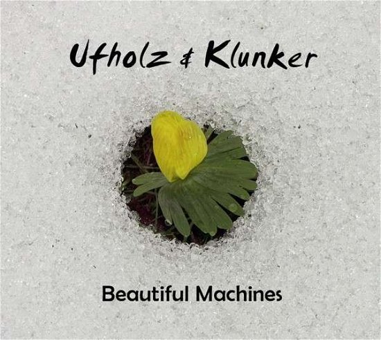 Cover for Ufholz,christiane / Klunker,eberhard · Beautiful Machines (CD) (2014)