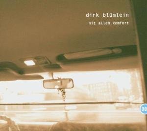 Mit Allem Komfort - Dirk Blmlein - Musique - CD Baby - 4025858017723 - 20 septembre 2005