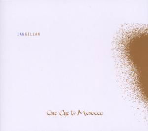 One Eye to Morocco - Ian Gillan - Musik - EDEL - 4029758953723 - 31. März 2009