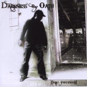 Cover for Darkness by Oath · Fear Yourself (CD) (2009)