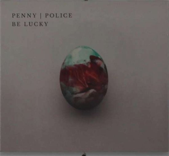 Cover for Penny Police · Be Lucky (CD) [Digipak] (2019)