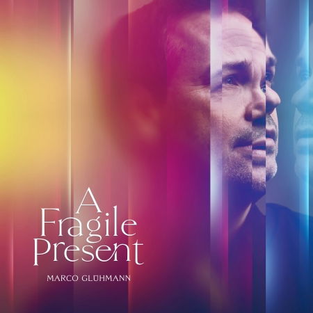 A Fragile Present - Marco Glühmann - Música - GENTLE ART OF MUSIC - 4046661788723 - 19 de julho de 2024