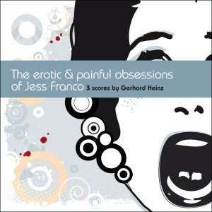 Erotic & Painful Obsessions of Jess Franco / O.s.t - Erotic & Painful Obsessions of Jess Franco / O.s.t - Musik - All Score Media - 4047179206723 - 17. februar 2009