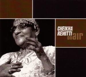 Cover for Cheika Remitti · On Air (CD) [Digipak] (2010)