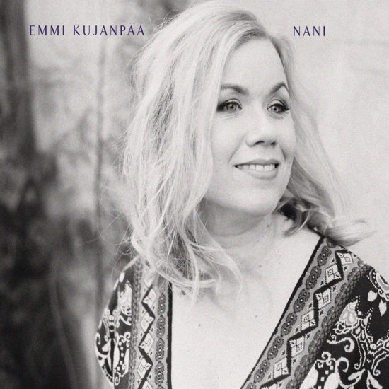 Nani - Emmi Kujanpaa - Musique - NORDIC NOTES - 4251329501723 - 7 octobre 2022