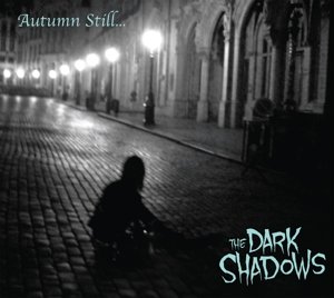 Cover for Dark Shadows · Autumn Still... (CD) (2013)
