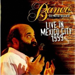Cover for Banco Del Mutuo Soccorso · Live in Mexico City 1999 (CD) [Japan Import edition] (2021)