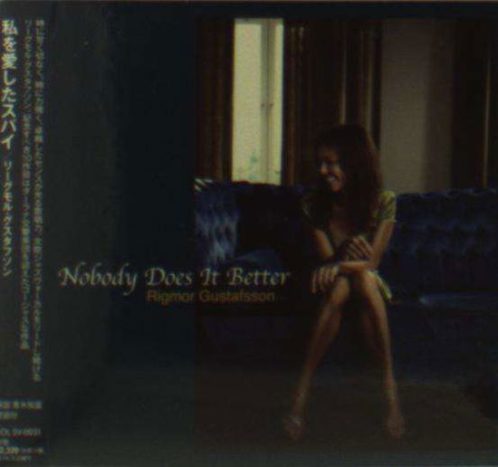 Cover for Rigmor Gustafsson · Nobody Does It Better (CD) [Japan Import edition] (2014)