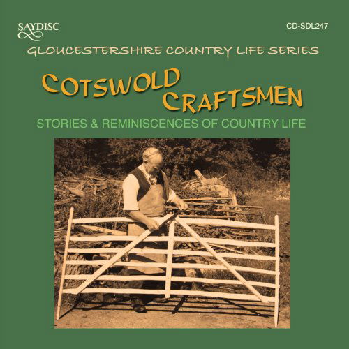 Cotswold Craftsmen: Stories & Reminiscences of - Cotswold Craftsmen: Stories & Reminiscences of - Muziek - SAYDISC - 5013133424723 - 29 mei 2007