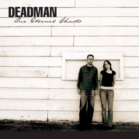 Cover for Deadman · Our Eternal Ghosts (CD) (2005)