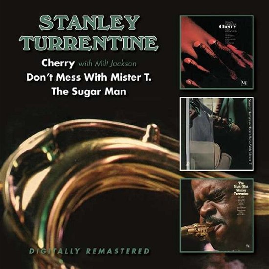 Cover for Stanley Turrentine · Cherry (With Milt Jackson) / Dont Mess With Mister T. / The Sugar Man (CD) (2019)