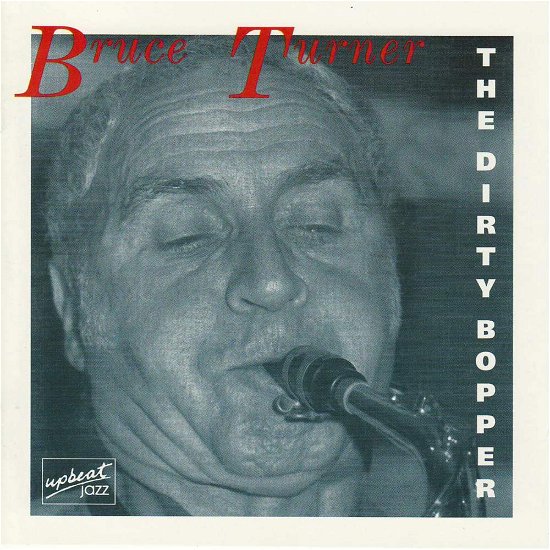 Cover for Bruce Turner Band · The Dirty Bopper (CD) (2014)