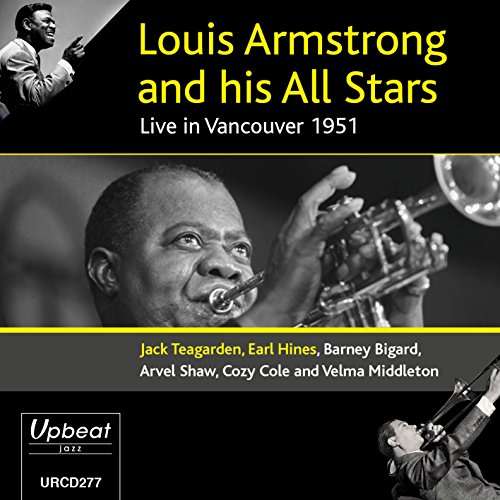 Cover for Armstrong, Louis &amp; His All-Stars · Live In Vancouver 1951 (CD) (2018)