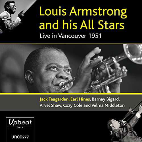 Live In Vancouver 1951 - Armstrong, Louis & His All-Stars - Music - RSK - 5018121127723 - January 25, 2018