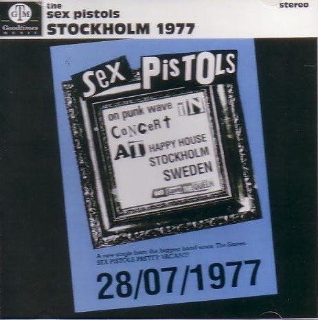 Stockholm 1977 - Sex Pistols - Musiikki - GOOD TIMES - 5019709807723 - maanantai 24. kesäkuuta 2019