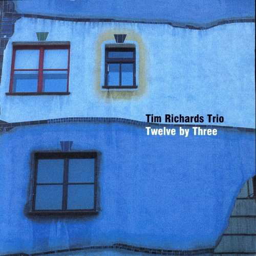 Cover for Tim Richards Trio-Twelve By Three (CD) (2008)