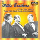 Mills Brothers · Live in The 1950's from The Cave Club, Vancouver (CD) (2017)