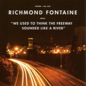 Richmond Fontaine · We Used to Think the Freeway Sounded Lik (CD) (2009)