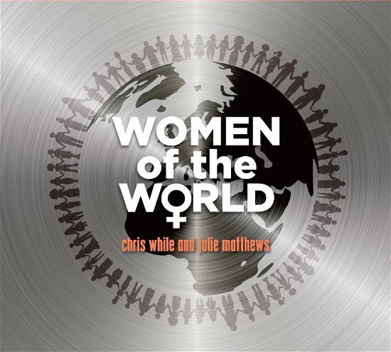Cover for Chris Whiles and Julie Matthews · Women Of The World (CD) (2022)