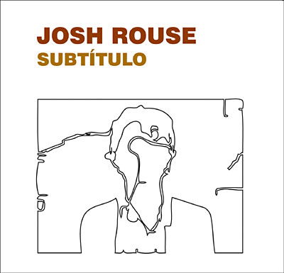 Subtitulo - Rouse Josh - Musik - Nettwerk Productions Uk Ltd - 5037703047723 - 13. december 1901