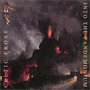 Into The Pandemonium - Celtic Frost - Musik - SANCTUARY RECORDS - 5050441801723 - 28. August 2006