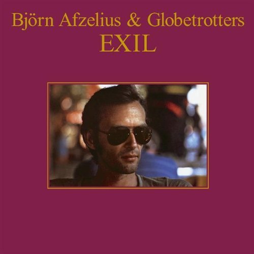 Exil - Bjorn Afzelius & Globetrotters - Muziek - WM Sweden - 5050467667723 - 23 februari 2005