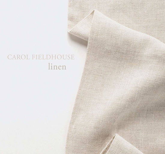 Cover for Carol Fieldhouse · Linen (CD) (2016)