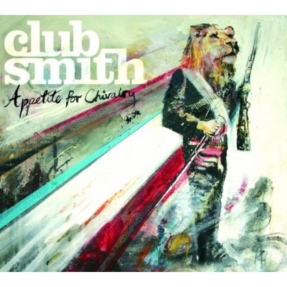 Cover for Club Smith · Appetite For Chivalry (CD) (2012)
