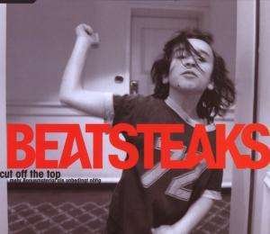 Cover for Beatsteaks · Cut off the Top (SCD) (2007)