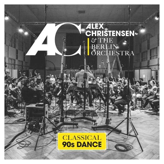 Cover for Christensen,alex &amp; the Berlin Orchestra · Classical 90s Dance (CD) (2017)