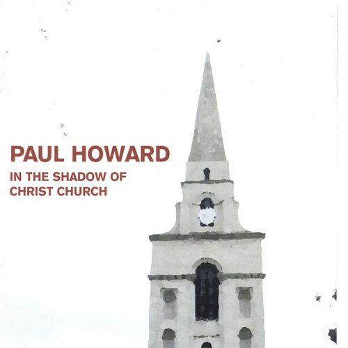 Cover for Paul Howard · In the Shadow of Christ Church (CD) (2006)