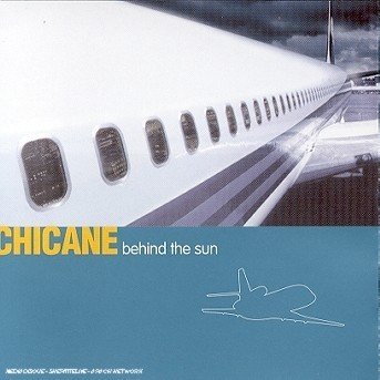 Behind the Sun - Chicane - Musique - EPIC - 5099749779723 - 27 mars 2000
