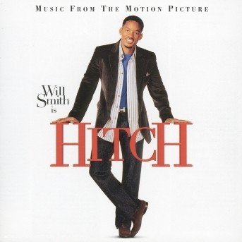 Hitch: Music From The Motion Picture - Various Artists - Musiikki - Columbia - 5099751972723 - maanantai 14. maaliskuuta 2005