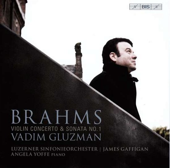 Brahms / Violin Concerto - Gluzman / Lucerne So/gaffigan - Muziek - BIS - 7318599921723 - 2 juni 2017