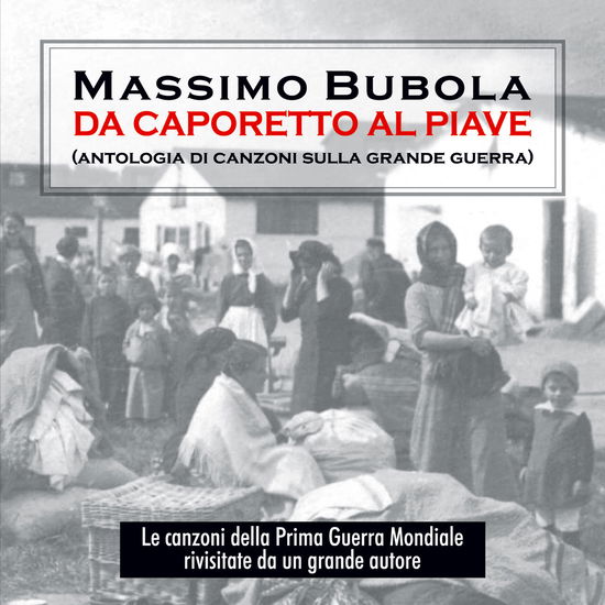 Da Caporetto Al Piave - Massimo Bubola - Musik - Azzurra - 8028980645723 - 1. marts 2016