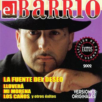 La Fuente Del Deseo Y Otros Exitos - El Barrio - Muzyka - SENADOR - 8429652004723 - 11 czerwca 2009