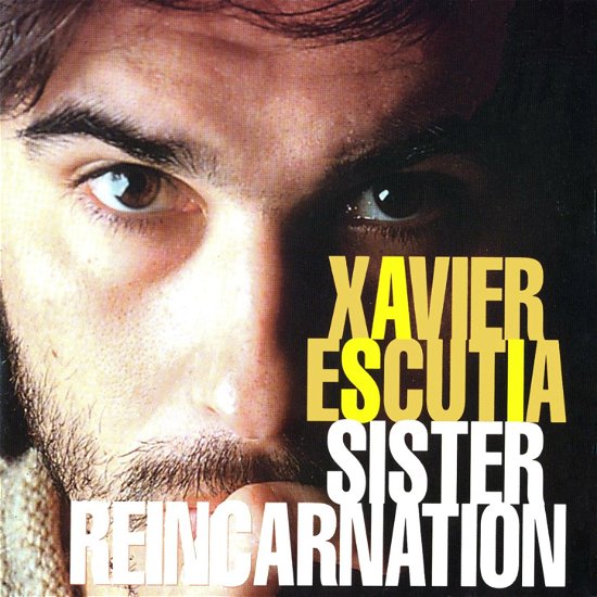 Sister Reincarnation - Xavier Escutia - Musik - MUNSTER - 8435008811723 - 27. november 1998