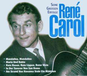 Seine Grossen Hits - Rene Carol - Musiikki - D.SCH - 8711638121723 - torstai 7. lokakuuta 2004