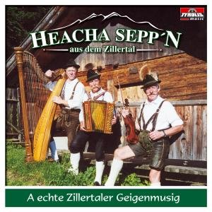 Cover for Heacha Sepp'n · A Echte Zillertaler Geigenmusig (CD) (2002)