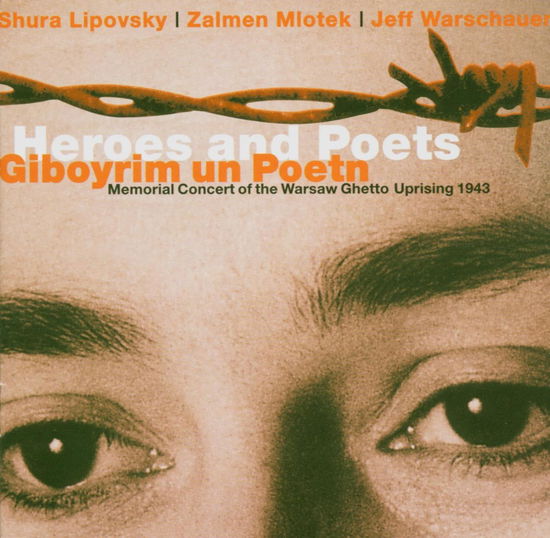 Heroes And Poets. Giboyrim Un Poetn - Shura Lipovsky & Zalmen Mlotek, Je - Music - E99VLST - 9005346300723 - October 13, 2003