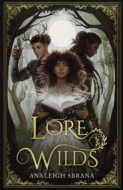 Cover for Analeigh Sbrana · Lore of the Wilds - Lore of the Wilds Duology (Hardcover Book) (2024)